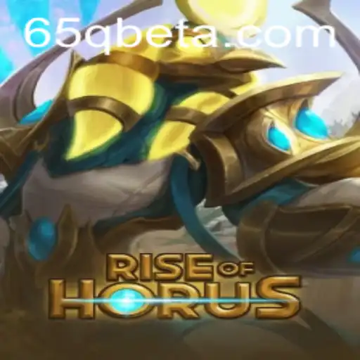 Rise of Horus: Descubra o Fascinante Mundo do Jogo de Apostas 65QBet