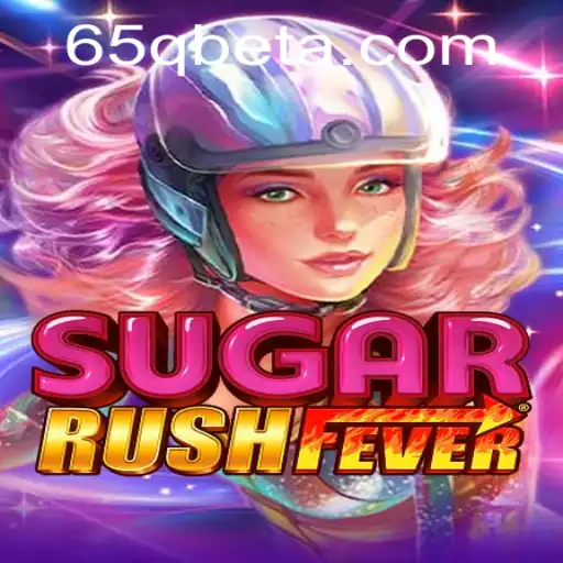 Descubra o Universo Doce do Jogo SugarRushFever e Como Jogar Usando 65QBet